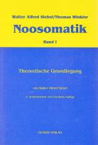 Noosomatik Band I Theoretische Grundlegung