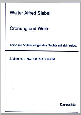 Ordnung und Weite . Texte zur Anthropologie des Rechts auf sich selbst